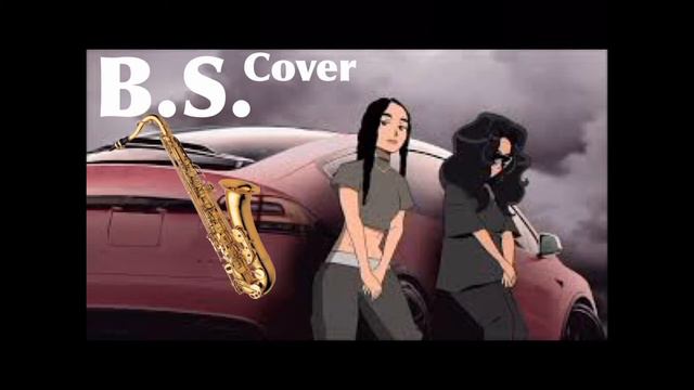 B.S.- Tenor saxophone cover смотреть онлайн