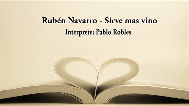 Rubén Navarro - Sirve mas vino смотреть онлайн