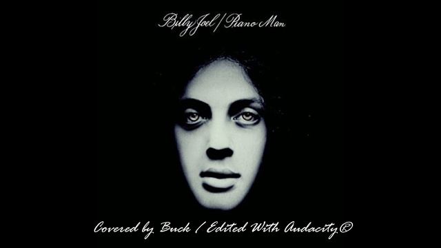 Billy Joel - Piano Man # Acoustic Fingerstyle Guitar Cover # Edited With Audacity® # Yamaha LS-TA смотреть онлайн