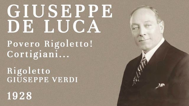 Giuseppe De Luca - Povero Rigoletto!... Cortigiani, vil razza dannata - 1928 смотреть онлайн