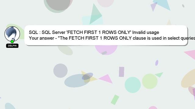 SQL : SQL Server 'FETCH FIRST 1 ROWS ONLY' Invalid usage смотреть онлайн