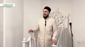 Шәгъбан аена керәбез. Җомга хөтбәсе | Раил хәзрәт Фәйзрахманов