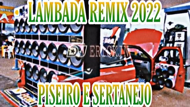 PISEIRO e SERTANEJO VERSÃO LAMBADA 2022 смотреть онлайн