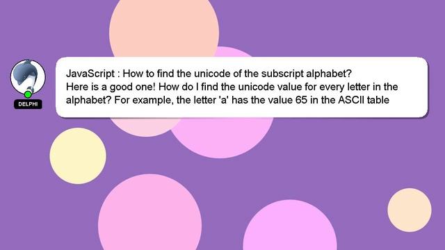 JavaScript : How to find the unicode of the subscript alphabet? смотреть онлайн