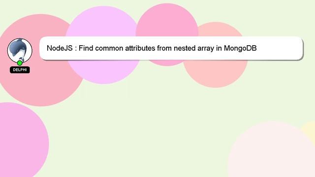 NodeJS : Find common attributes from nested array in MongoDB смотреть онлайн