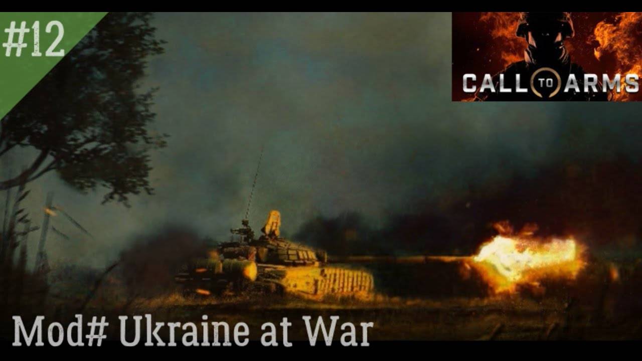 ★СПЕЦИАЛЬНАЯ ВОЕННАЯ ОПЕРАЦИЯ ДЕНЬ12★Call to Arms MOD Ukraine at War Динамическая кампания за Россию смотреть онлайн