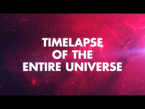 TIMELAPSE OF THE ENTIRE UNIVERSE смотреть онлайн