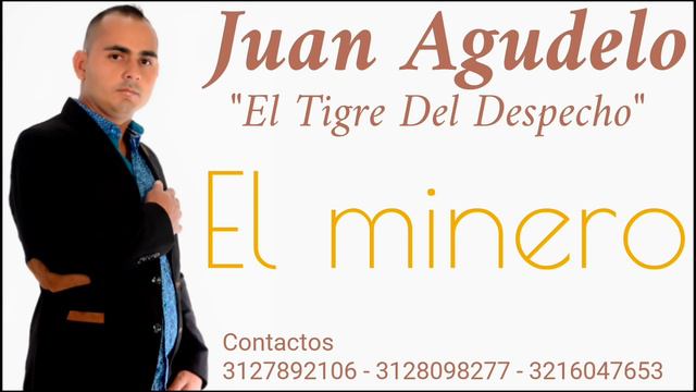 EL MINERO | Juan Agudelo "El Tigre Del Despecho" | (Lyric). смотреть онлайн