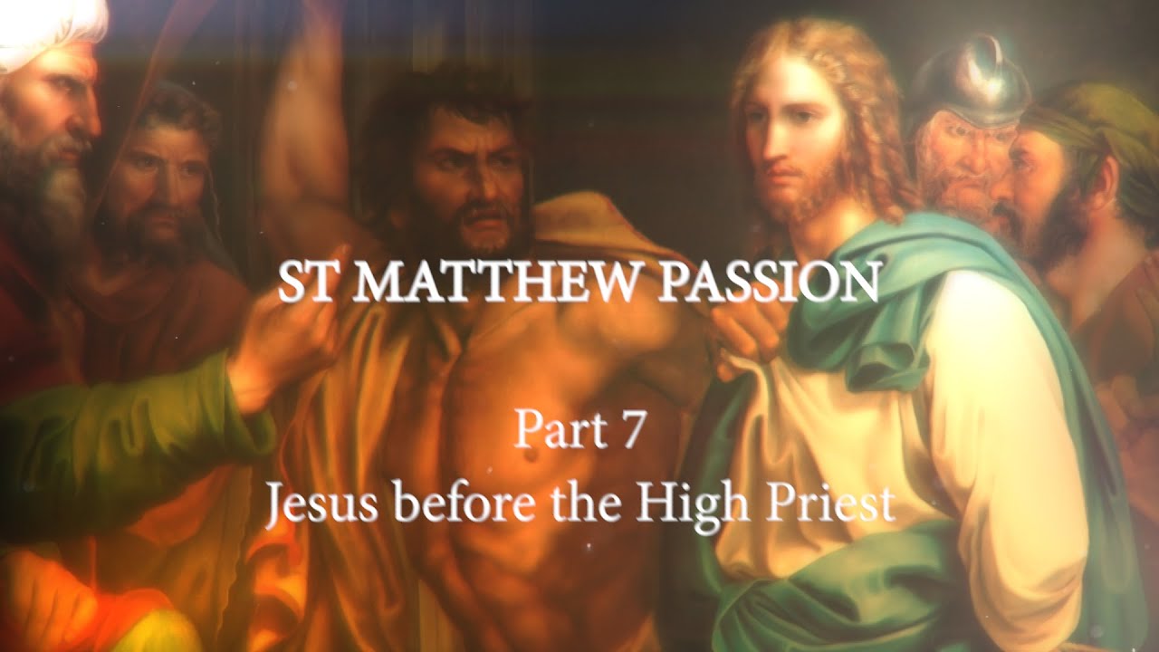 St. Matthew Passion. Part 7. Jesus before the High Priest смотреть онлайн