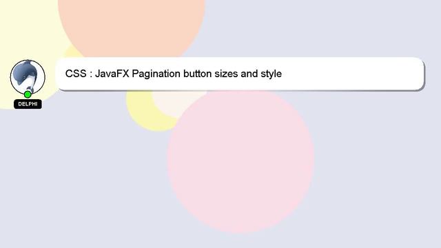 CSS : JavaFX Pagination button sizes and style смотреть онлайн