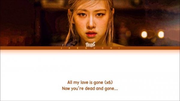 ROSÉ 'Gone' Lyrics (로제 Gone 가사) (Color Coded Lyrics)