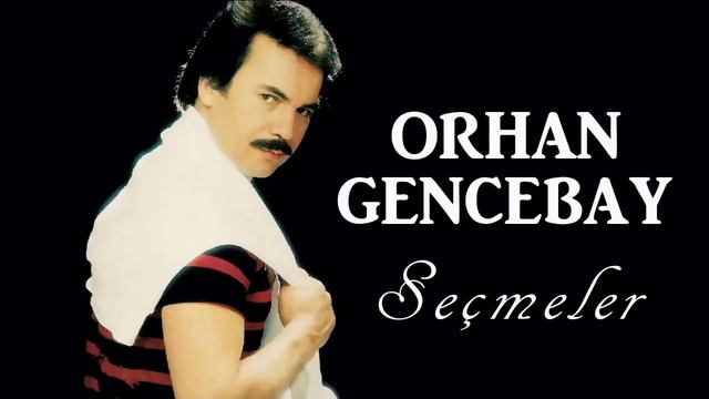 Orhan Gencebay - Şarkılar