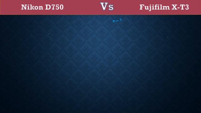 Nikon D750 Vs Fujifilm X T3 - Comparison, Specifications, Price смотреть онлайн