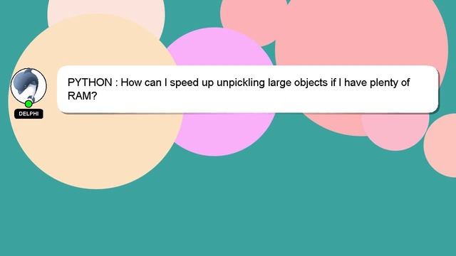 PYTHON : How can I speed up unpickling large objects if I have plenty of RAM? смотреть онлайн