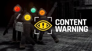 Создаем контент в Content Warning