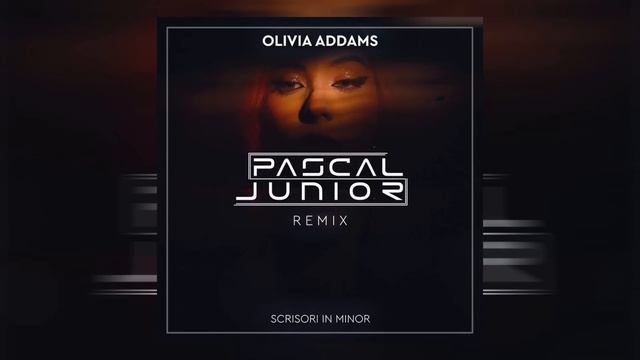 Pascal Junior x Olivia Addams - Scrisori In Minor | Remix смотреть онлайн