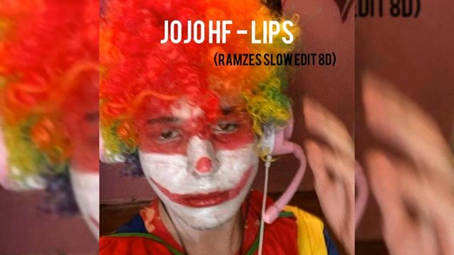 JojoHF - Губы (ramzes slow edit 8D) СЛУШАТЬ В НАУШНИКАХ смотреть онлайн
