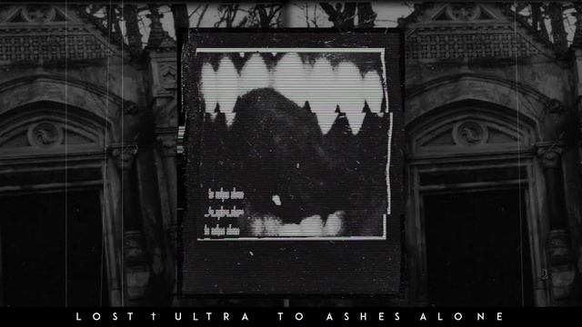 LOST † ULTRA - TO ASHES ALONE [ft. $alt MAC] (Audio?) смотреть онлайн