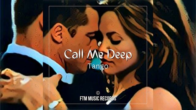 Call Me Deep - Tango смотреть онлайн