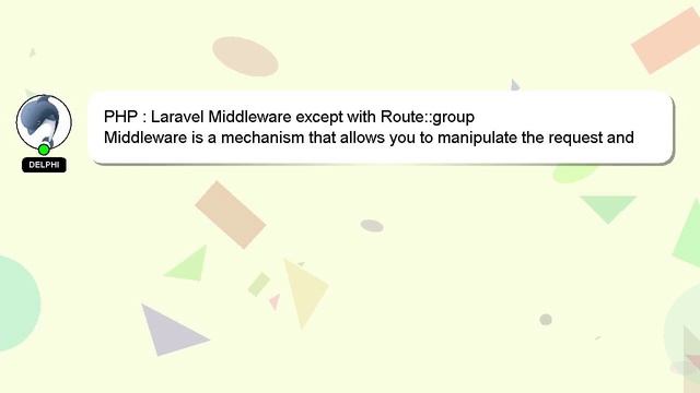 PHP : Laravel Middleware except with Route::group смотреть онлайн