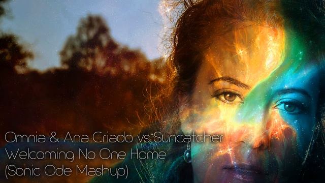 Ana Criado x Omnia x Suncatcher - Welcoming No One Home (TranceX Mashup) смотреть онлайн