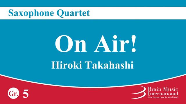 [Excerpt] On Air! - Saxophone Quartet by Hiroki Takahashi смотреть онлайн