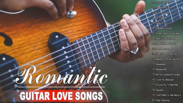 Top 50 Romantic Love Songs - Romantic Melodies Spanish Guitar - Relaxing Guitar Instrumental Music