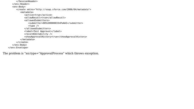 Must specify a {http://www.w3.org/2001/XMLSchema-instance}type during creating Approval process... смотреть онлайн