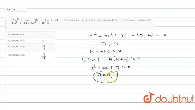 If `x^(2) +ax - 3x-(a+2) = 0` has real and distinct roots, then minimum value of `(a^(2)+1)/ смотреть онлайн