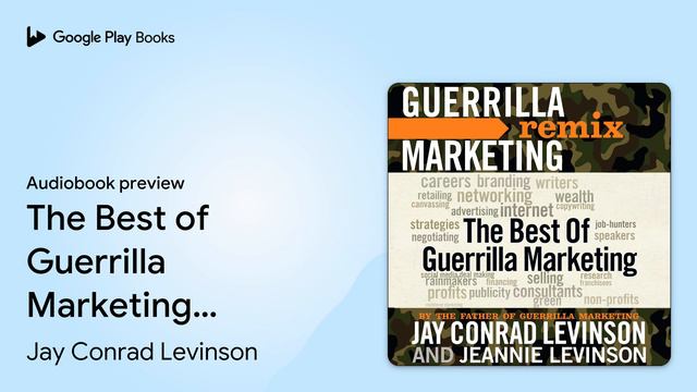 The Best of Guerrilla Marketing: Guerrilla… by Jay Conrad Levinson · Audiobook preview смотреть онлайн