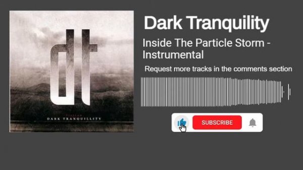 Dark Tranquility - Inside The Particle Storm (Instrumental)