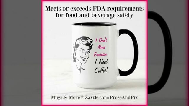 I Don't Need Feminism. I Need Coffee! Sassy Coffee Lover's Mug at Zazzle смотреть онлайн