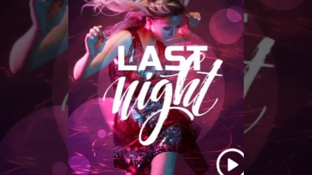 LAST NIGHT (GROOVY LOOPS - EDM) смотреть онлайн