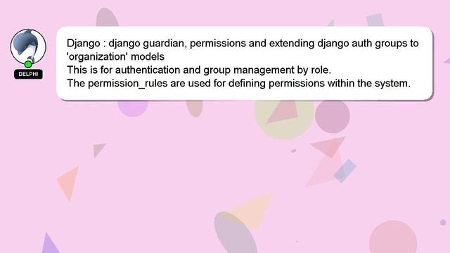 Django : django guardian, permissions and extending django auth groups to 'organization' models смотреть онлайн