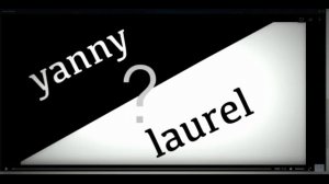 Почему люди слышат Лорел или Янни? Научный ответ на вопрос LAUREL или YANNY!
