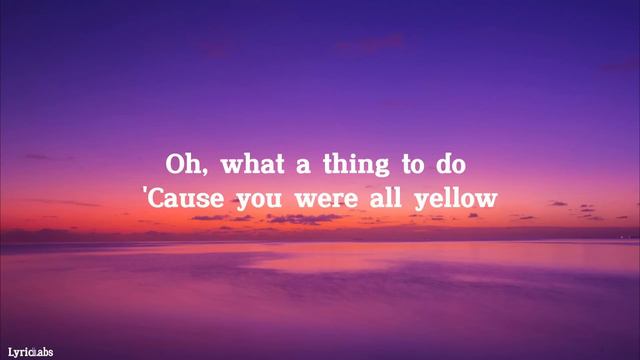 Coldplay - Yellow (Lyrics)
