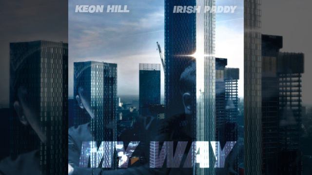 My Way (feat. Irish Paddy) смотреть онлайн