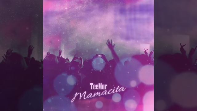 TeeMur - Mamacita смотреть онлайн