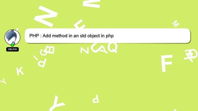 PHP : Add method in an std object in php смотреть онлайн