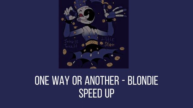 ☀︎︎ One Way Or Another - Blondie ☀︎︎ || Speed Up