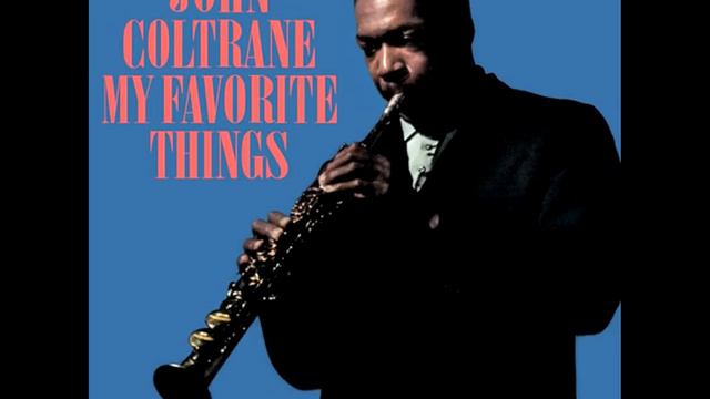John Coltrane - My Favorite Things
