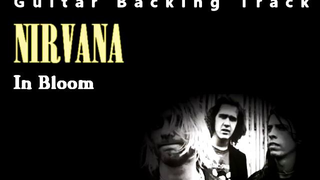 Nirvana - In Bloom (Guitar - Backing Track) W/ Vocals