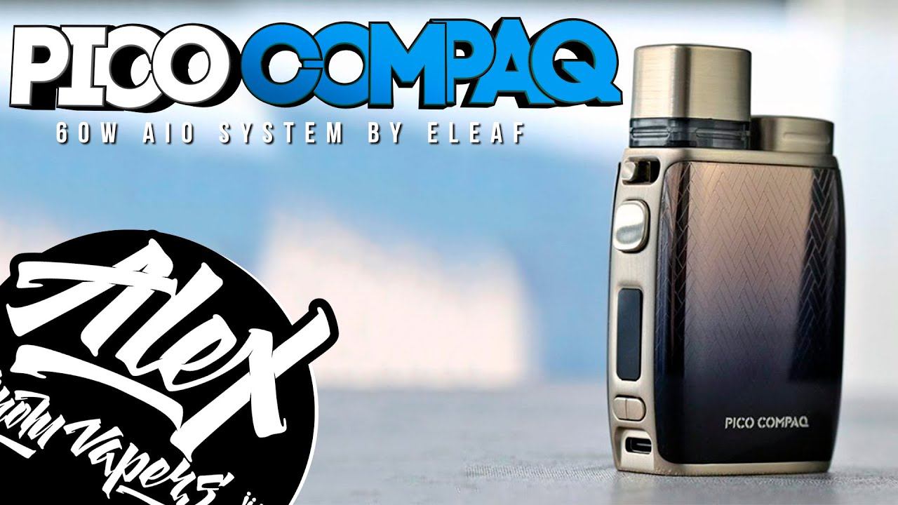 Eleaf Pico COMPAQ 60W L Alex VapersMD Review