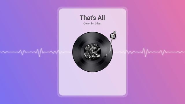 Ethan covers That's All | After Effects audio react смотреть онлайн