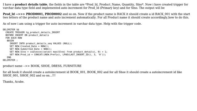 How to autoincrement varchar datatype depending upon the product details name using trigger? смотреть онлайн