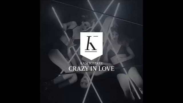 Kadebostany - Crazy In Love (Dj Manuel Citro Bachata Remix) смотреть онлайн