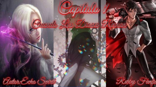 Rwby Fanfic: Cuando Los Dioses Reinan (El Verdadero Poder De Ozpin) Capitulo 1 смотреть онлайн