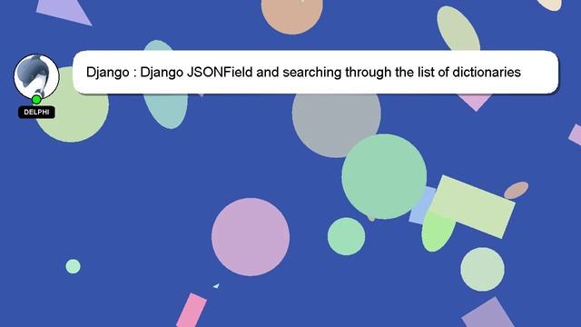 Django : Django JSONField and searching through the list of dictionaries using ILIKE смотреть онлайн