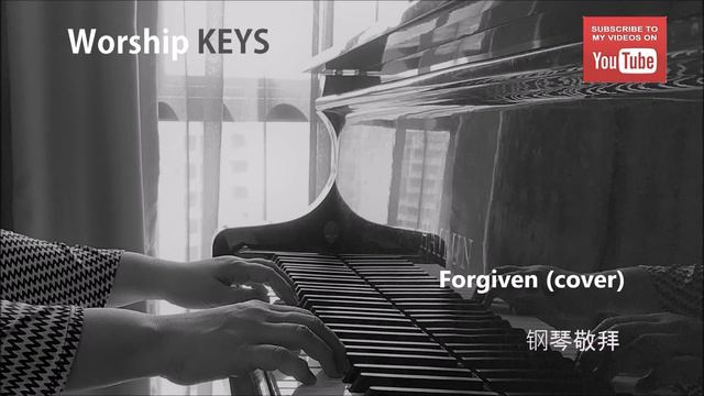 Piano Worship - Forgiven (cover) #instrumentalworshipmusic