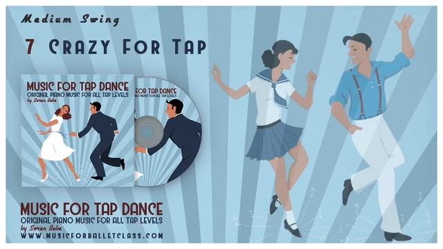 Music for Tap Dance - "Crazy for Tap (Medium Swing 1)" - Original Piano Music for All Tap Levels смотреть онлайн